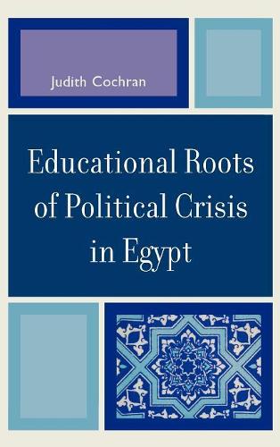 Бумажная книга «Educational Roots of Political Crisis in Egypt», автор Джудит Кокран - фото №1