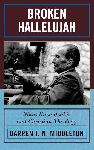Бумажная книга «Broken Hallelujah: Nikos Kazantzakis and Christian Theology», автор Даррен Дж. Н. Миддлтон - фото №1