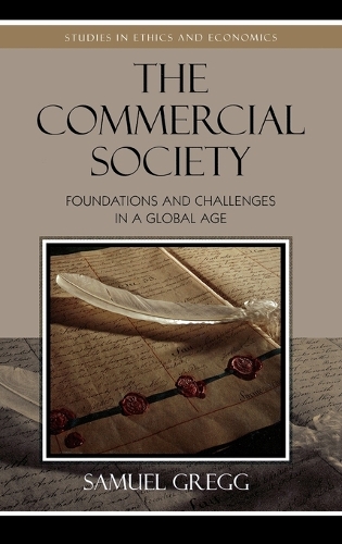 Бумажная книга «The Commercial Society: Foundations and Challenges in a Global Age», автор Сэмюэл Грегг - фото №1