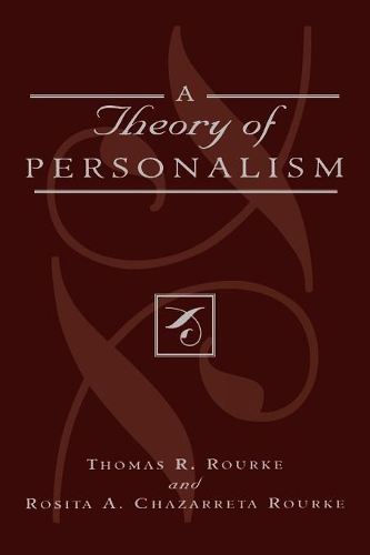 Паперова книга «A Theory of Personalism», авторів Розіта А. Чазаррета Рурк, Томас Р. Рурк - фото №1