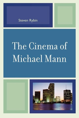 Бумажная книга «The Cinema of Michael Mann», автор Стивен Рыбин - фото №1