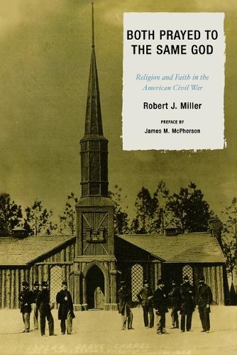 Бумажная книга «Both Prayed to the Same God: Religion and Faith in the American Civil War», автор Роберт К. Миллер мл. - фото №1