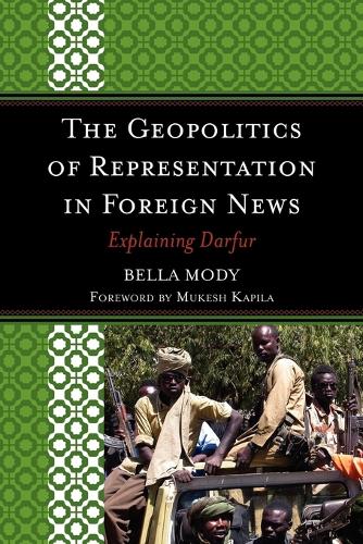 Бумажная книга «The Geopolitics of Representation in Foreign News: Explaining Darfur», автор Белла Моди - фото №1
