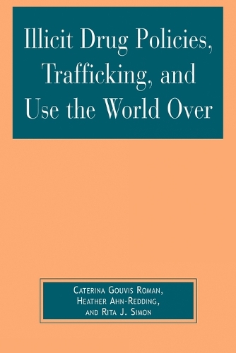 Бумажная книга «Illicit Drug Policies, Trafficking, and Use the World Over», авторов Катерина Гувис Роман, Хизер Ан-Реддинг, Рита Дж. Саймон - фото №1