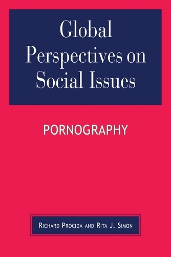 Бумажная книга «Global Perspectives on Social Issues: Pornography», авторов Ричард Прочида, Рита Дж. Саймон - фото №1