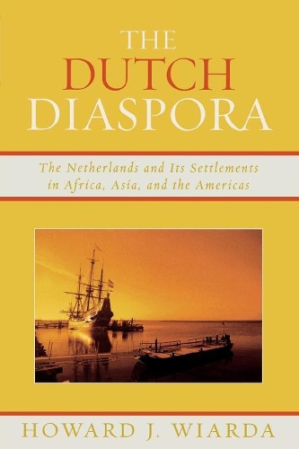 Бумажная книга «The Dutch Diaspora: The Netherlands and Its Settlements in Africa, Asia, and the Americas», автор Говард Дж. Виарда - фото №1