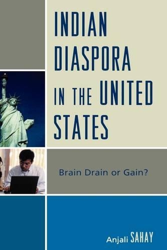 Паперова книга «Indian Diaspora in the United States: Brain Drain or Gain?», автор Анжалі Сахай - фото №1