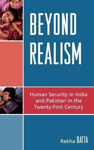 Бумажная книга «Beyond Realism: Human Security in India and Pakistan in the Twenty-First Century», автор Реха Датта - фото №1