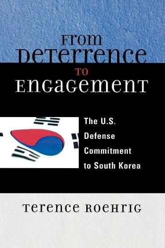 Бумажная книга «From Deterrence to Engagement: The U.S. Defense Commitment to South Korea», автор Теренс Ройриг - фото №1