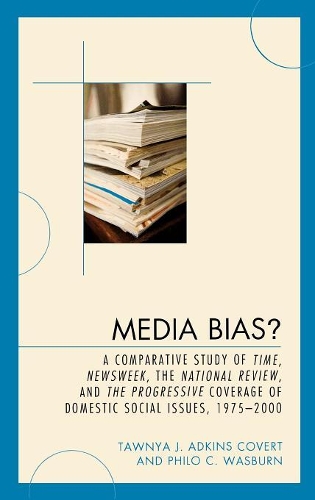 Бумажная книга «Media Bias?: A Comparative Study of Time, Newsweek, the National Review, and the Progressive, 1975-2000», авторов Фило К. Уосберн, Таунья Дж. Адкинс Коверт - фото №1