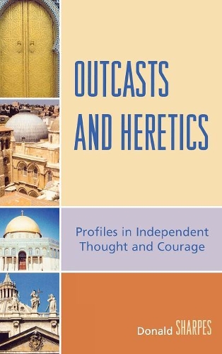 Бумажная книга «Outcasts and Heretics: Profiles in Independent Thought and Courage», автор Дональд К. Шарпс - фото №1