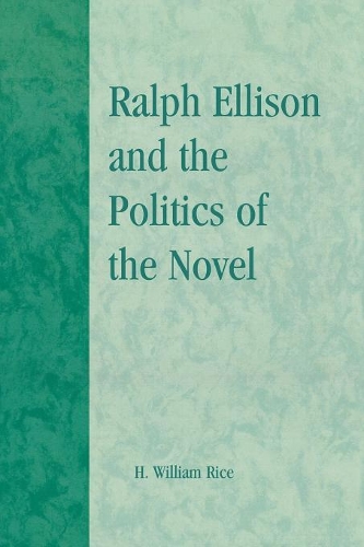 Паперова книга «Ralph Ellison and the Politics of the Novel», автор Вільям Х. Райс - фото №1