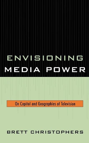 Бумажная книга «Envisioning Media Power: On Capital and Geographies of Television», автор Бретт Кристоферс - фото №1