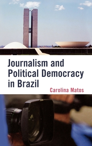 Паперова книга «Journalism and Political Democracy in Brazil», автор Кароліна Матос - фото №1