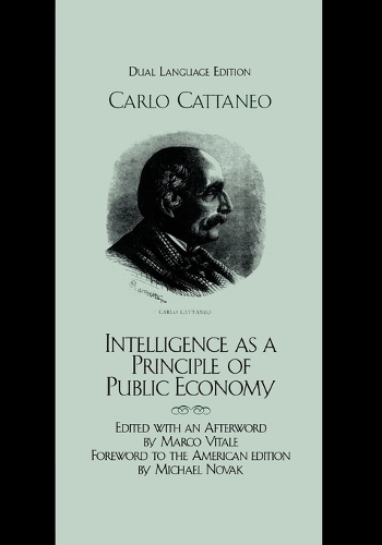 Бумажная книга «Intelligence as a Principle of Public Economy: Del pensiero come principio d'economia publica», автор Карло Каттанео - фото №1