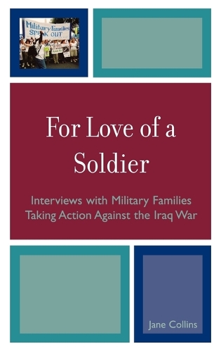 Бумажная книга «For Love of a Soldier: Interviews with Military Families Taking Action Against the Iraq War», автор Джейн Коллинз - фото №1