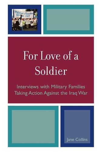 Паперова книга «For Love of a Soldier: Interviews with Military Families Taking Action Against the Iraq War», автор Джейн Коллінз - фото №1