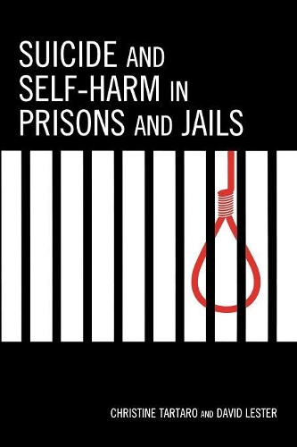 Бумажная книга «Suicide and Self-Harm in Prisons and Jails», авторов Кристин Тартаро, Дэвид Лестер - фото №1