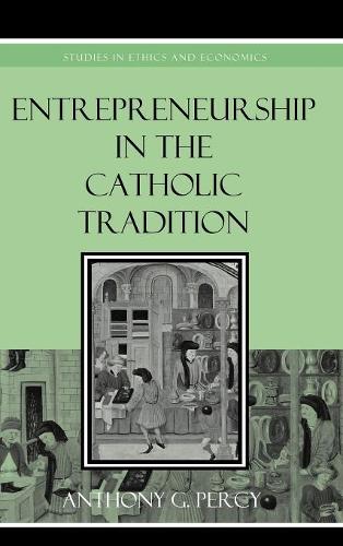 Бумажная книга «Entrepreneurship in the Catholic Tradition», автор Энтони Г. Перси - фото №1