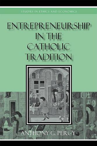 Бумажная книга «Entrepreneurship in the Catholic Tradition», автор Энтони Г. Перси - фото №1