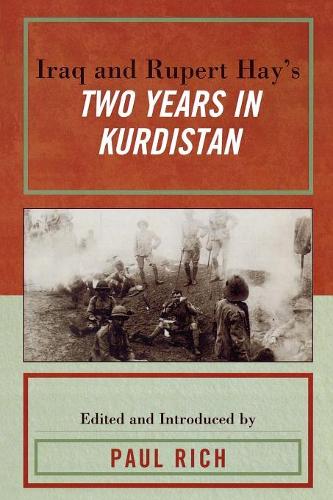 Бумажная книга «Iraq and Rupert Hay's Two Years in Kurdistan», автор Пол Дж. Рич - фото №1
