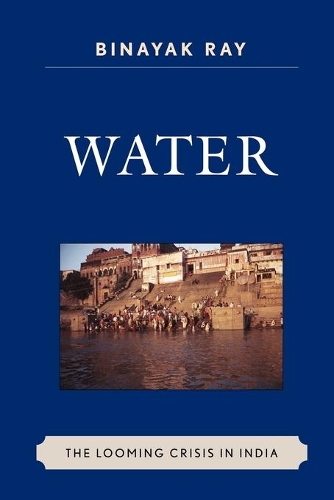 Бумажная книга «Water: The Looming Crisis in India», автор Бинаяк Рэй - фото №1
