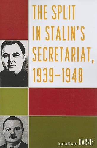Паперова книга «The Split in Stalin's Secretariat, 1939-1948», автор Джонатан Гарріс - фото №1