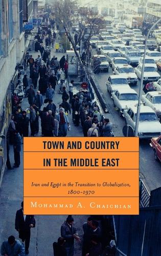 Бумажная книга «Town and Country in the Middle East: Iran and Egypt in the Transition to Globalization, 1800D1970», автор Мохаммад А. Чайчиан - фото №1