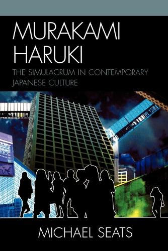 Бумажная книга «Murakami Haruki: The Simulacrum in Contemporary Japanese Culture», автор Майкл Роберт Ситс - фото №1