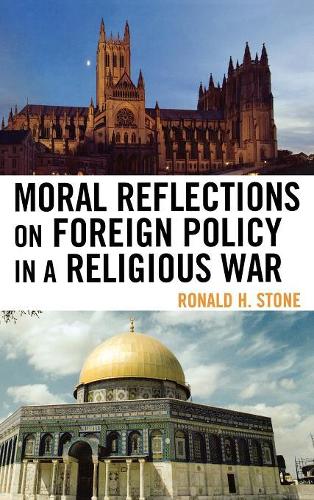 Паперова книга «Moral Reflections on Foreign Policy in a Religious War», автор Рональд Х. Стоун - фото №1