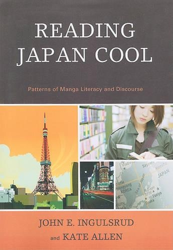 Паперова книга «Reading Japan Cool: Patterns of Manga Literacy and Discourse», авторів Джон Е. Інгулсруд, Кейт Аллен - фото №1