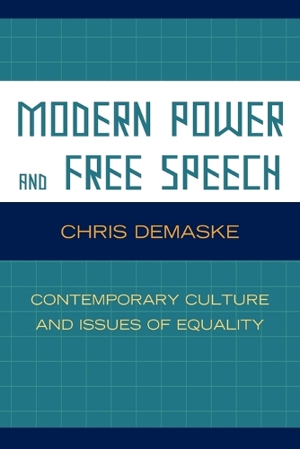 Бумажная книга «Modern Power and Free Speech: Contemporary Culture and Issues of Equality», автор Крис Димаске - фото №1