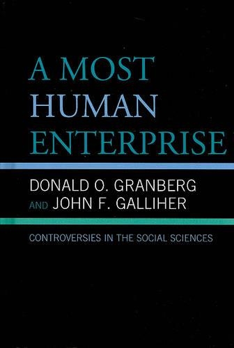 Бумажная книга «A Most Human Enterprise: Controversies in the Social Sciences», авторов Дональд О. Гранберг, Джон Галлихер - фото №1