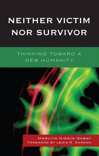 Бумажная книга «Neither Victim nor Survivor: Thinking toward a New Humanity», автор Мэрилин Ниссим-Сабат - фото №1