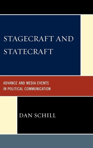 Бумажная книга «Stagecraft and Statecraft: Advance and Media Events in Political Communication», автор Дэн Шилл - фото №1