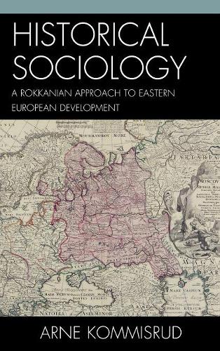 Паперова книга «Historical Sociology and Eastern European Development: A Rokkanian Approach», автор Арне Комісруд - фото №1