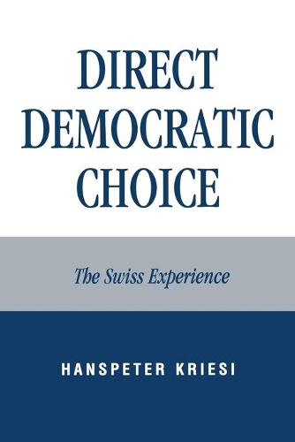 Бумажная книга «Direct Democratic Choice: The Swiss Experience», автор Ханспетер Кризи - фото №1