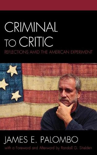 Паперова книга «Criminal to Critic: Reflections amid the American Experiment», авторів Джеймс Е. Паломбо, Рендалл Дж. Шелден - фото №1