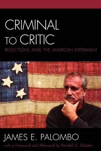 Паперова книга «Criminal to Critic: Reflections amid the American Experiment», авторів Джеймс Е. Паломбо, Рендалл Дж. Шелден - фото №1