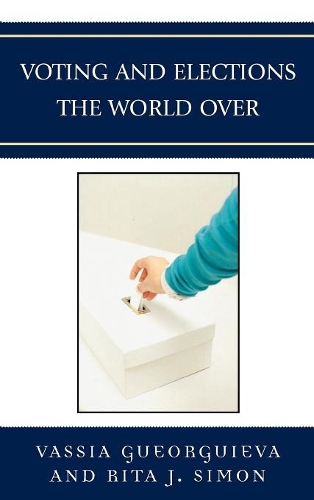 Бумажная книга «Voting and Elections the World Over», авторов Рита Дж. Саймон, Вася Георгиева - фото №1
