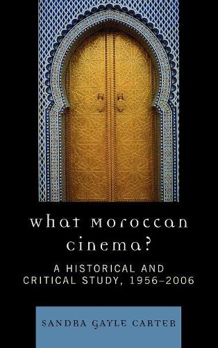Паперова книга «What Moroccan Cinema?: A Historical and Critical Study, 1956D2006», автор Сандра Гейл Картер - фото №1