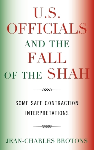 Бумажная книга «U.S. Officials and the Fall of the Shah: Some Safe Contraction Interpretations», автор Жан-Шарль Бротонс - фото №1