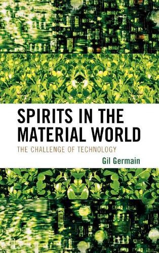 Бумажная книга «Spirits in the Material World: The Challenge of Technology», автор Гил Жермен - фото №1