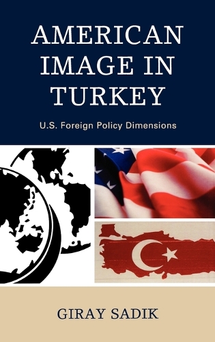 Паперова книга «American Image in Turkey: U.S. Foreign Policy Dimensions», автор Гірей Садік - фото №1