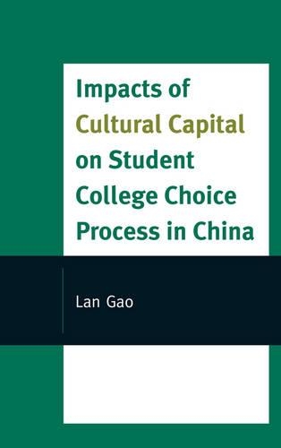 Бумажная книга «Impacts of Cultural Capital on Student College Choice in China», автор Лан Гао - фото №1