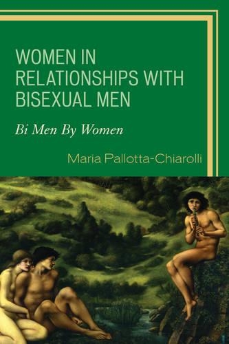 Паперова книга «Women in Relationships with Bisexual Men: Bi Men By Women», автор Марія Паллотта-Кьяроллі - фото №1