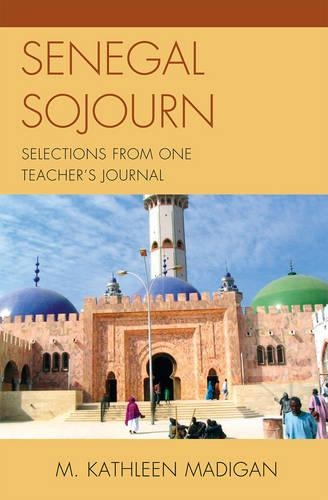 Паперова книга «Senegal Sojourn: Selections from One Teacher's Journal», автор Кетлін М. Медіган - фото №1