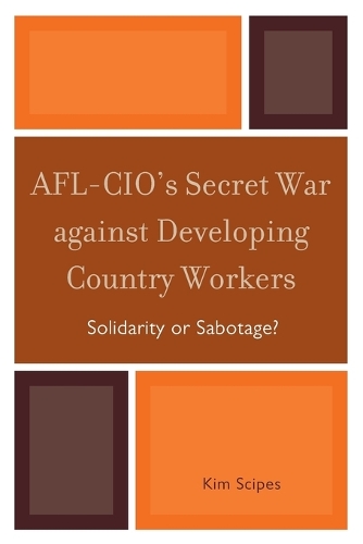 Паперова книга «AFL-CIO's Secret War against Developing Country Workers: Solidarity or Sabotage?», автор Кім Скайпс - фото №1