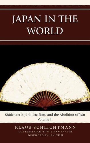 Бумажная книга «Japan in the World: Shidehara Kijuro, Pacifism, and the Abolition of War», автор Клаус Шлихтманн - фото №1