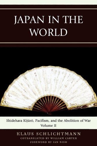 Бумажная книга «Japan in the World: Shidehara Kijuro, Pacifism, and the Abolition of War», автор Клаус Шлихтманн - фото №1